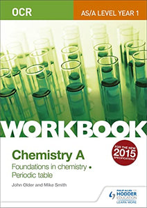 OCR AS/A Level Year 1 Chemistry A Workbook: Foundations in chemistry; Periodic table 