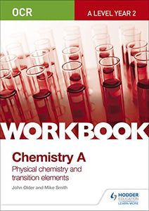 OCR A-Level Year 2 Chemistry A Workbook: Physical chemistry and transition elements 