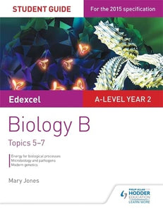 Edexcel A-level Year 2 Biology B Student Guide: Topics 5-7 