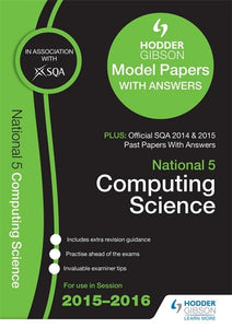 National 5 Computing Science 2015/16 SQA Past and Hodder Gibson Model Papers 