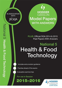 National 5 Health and Food Technology 2015/16 SQA Past and Hodder Gibson Model Papers 