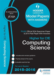 Higher Computing Science 2015/16 SQA Specimen, Past and Hodder Gibson Model Papers 