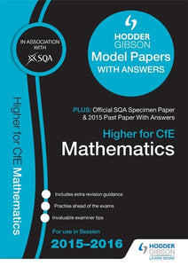 Higher Mathematics 2015/16 SQA Specimen, Past and Hodder Gibson Model Papers 