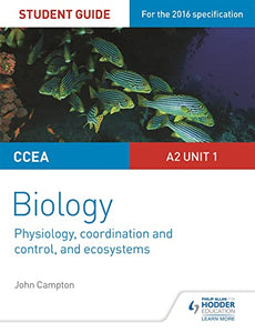 CCEA A2 Unit 1 Biology Student Guide: Physiology, Co-ordination and Control, and Ecosystems 