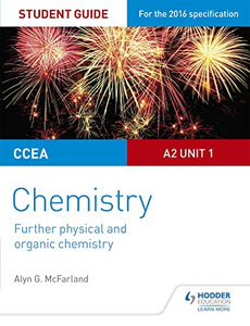 CCEA A2 Unit 1 Chemistry Student Guide: Further Physical and Organic Chemistry 