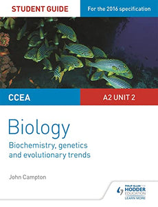 CCEA A2 Unit 2 Biology Student Guide: Biochemistry, Genetics and Evolutionary Trends 