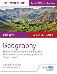 Edexcel A-level Year 2 Geography Student Guide 3: The Water Cycle and Water Insecurity; The Carbon Cycle and Energy Security; Superpowers 