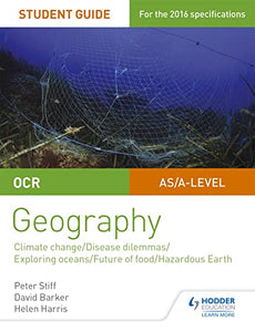 OCR A Level Geography Student Guide 3: Geographical Debates: Climate; Disease; Oceans; Food; Hazards 