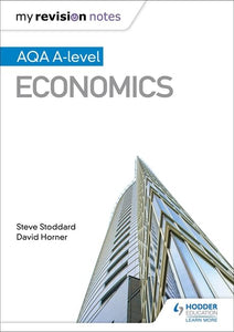 My Revision Notes: AQA A-level Economics 