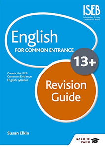 English for Common Entrance at 13+ Revision Guide (for the June 2022 exams) 