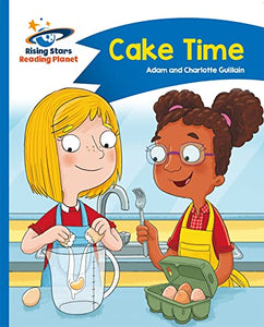 Reading Planet - Cake Time - Blue: Comet Street Kids 