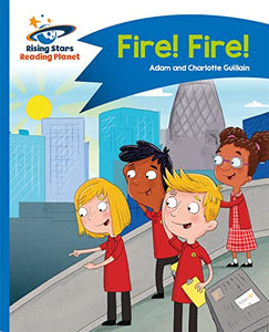 Reading Planet - Fire! Fire! - Blue: Comet Street Kids 