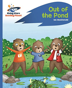 Reading Planet - Out of the Pond - Blue: Rocket Phonics 