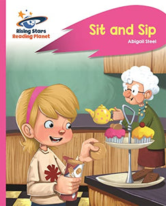 Reading Planet - Sit and Sip - Pink A: Rocket Phonics 