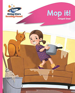 Reading Planet - Mop it! - Pink A: Rocket Phonics 