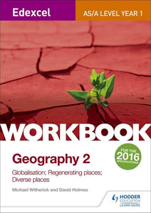 Edexcel AS/A-level Geography Workbook 2: Globalisation; Regenerating Places; Diverse Places 