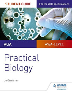 AQA A-level Biology Student Guide: Practical Biology 