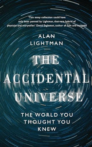 The Accidental Universe 