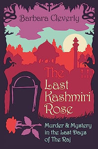 The Last Kashmiri Rose 