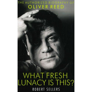 Oliver Reed What Fresh Lunacy is This 