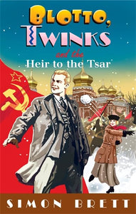 Blotto, Twinks and the Heir to the Tsar 