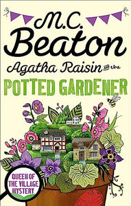 Agatha Raisin and the Potted Gardener 