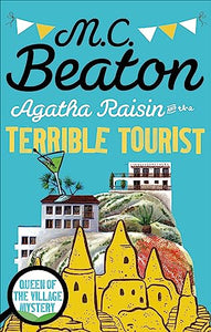 Agatha Raisin and the Terrible Tourist 