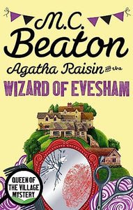 Agatha Raisin and the Wizard of Evesham 