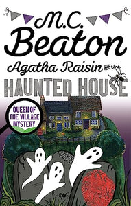 Agatha Raisin and the Haunted House 