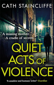 Quiet Acts of Violence 