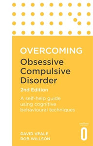 Overcoming Obsessive Compulsive Disorder, 2nd Edition 