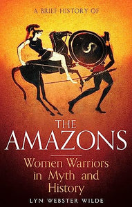 A Brief History of the Amazons 