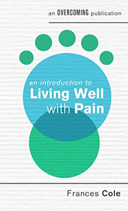 An Introduction to Living Well with Pain 