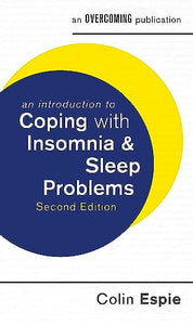 An Introduction to Coping with Insomnia and Sleep Problems, 2nd Edition 