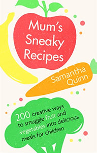 Mum's Sneaky Recipes 