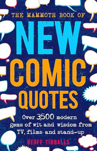 The Mammoth Book of New Comic Quotes 