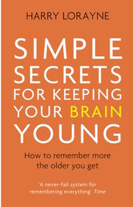 Simple Secrets for Keeping Your Brain Young 