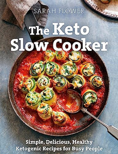 The Keto Slow Cooker 