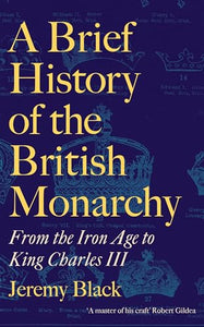 A Brief History of the British Monarchy 