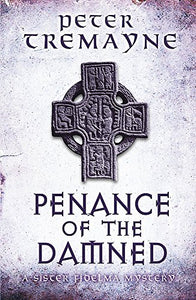 Penance of the Damned (Sister Fidelma Mysteries Book 27) 