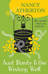 Aunt Dimity and the Wishing Well (Aunt Dimity Mysteries, Book 19) 