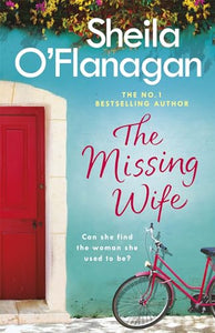 The Missing Wife: the Unputdownable Bestseller 