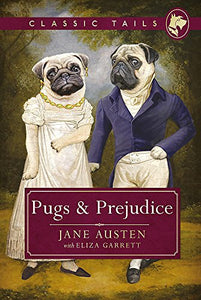 Pugs and Prejudice (Classic Tails 1) 