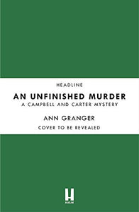 An Unfinished Murder: Campbell & Carter Mystery 6 