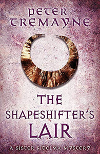 The Shapeshifter's Lair (Sister Fidelma Mysteries Book 31) 