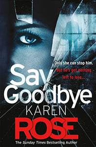 Say Goodbye (The Sacramento Series Book 3) 