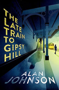 The Late Train to Gipsy Hill 