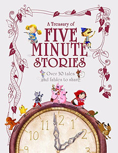 A Treasury of Five Minute Stories 