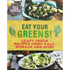 Food Heroes : Eat Your Greens, Love Food 