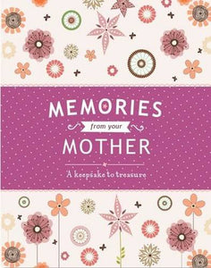 Memories from Your Mother 